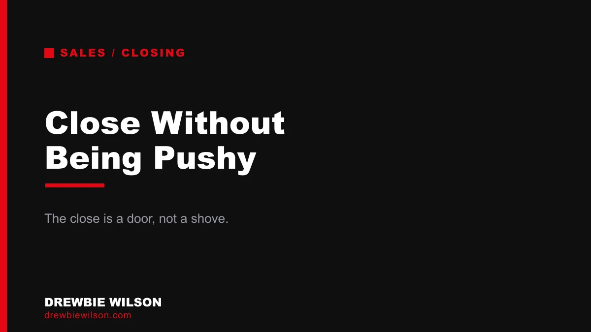 how to close a sale without being pushy using a five step system