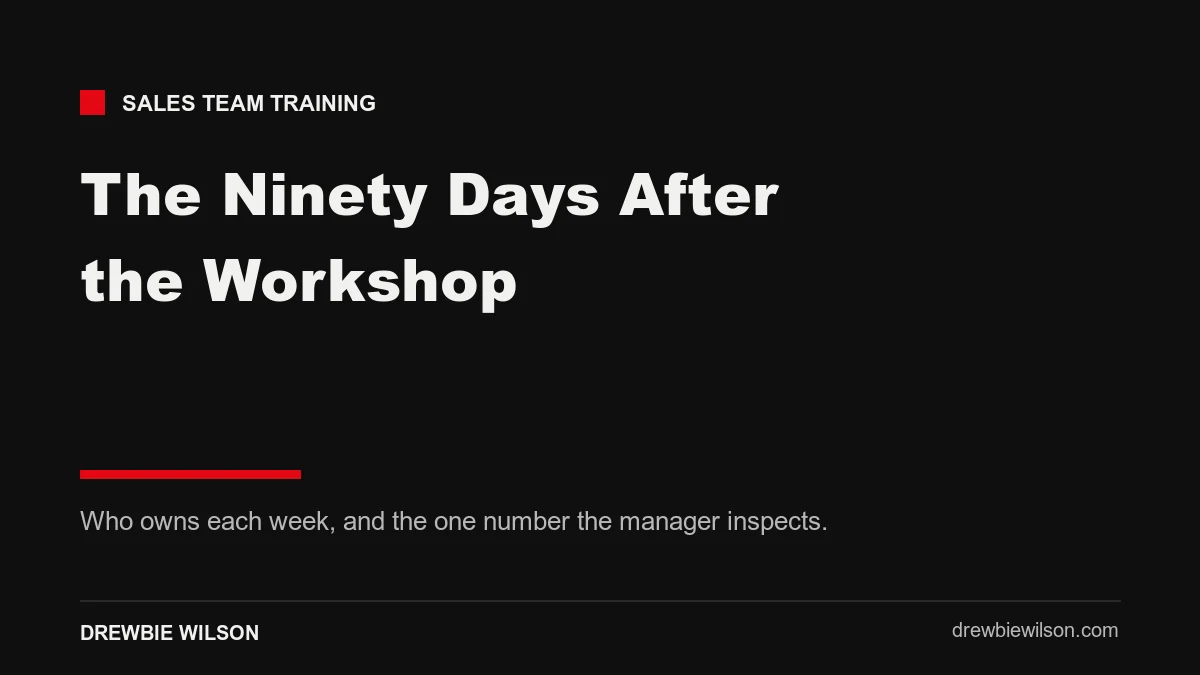 sales training reinforcement 90 day manager cadence